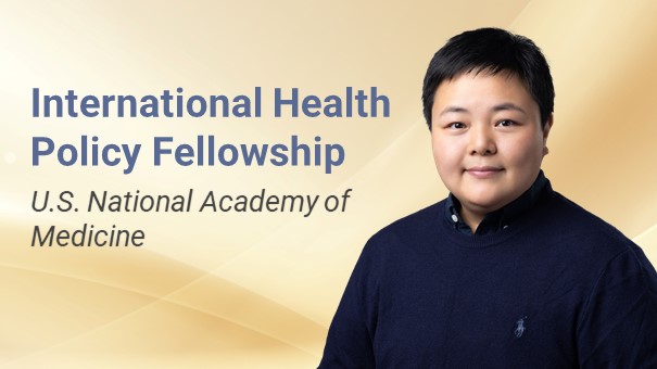 Prof. Kim CHOW Recipient of The Third International Health Policy Fellowship by the U.S. National Academy of Medicine